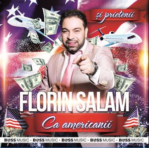 Florin Salam și prietenii - Ca americanii