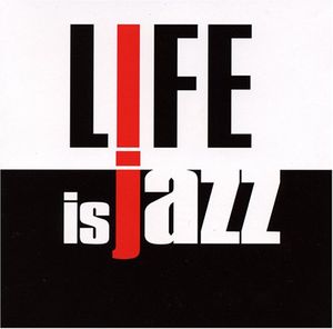 Life Is Jazz