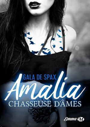 Amalia : Chasseuse d'Âmes