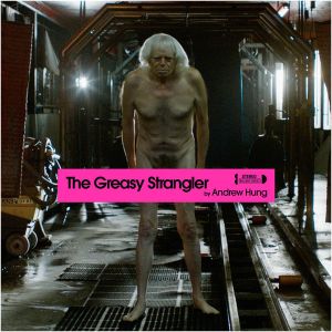 The Greasy Strangler (OST)