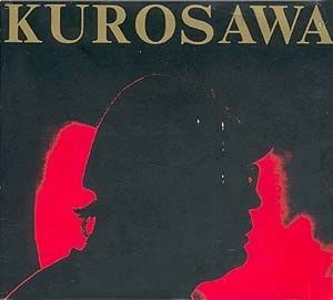 The Complete Soundtracks of Akira Kurosawa