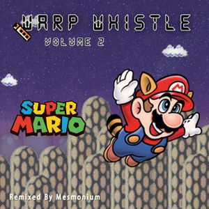 Warp Whistle, Volume 2 (Super Mario)