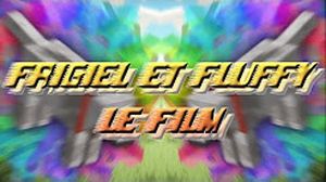 Frigiel et Fluffy , Le film