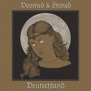 Doomed & Stoned in Deutschland