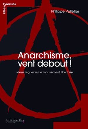 Anarchisme, vent debout !