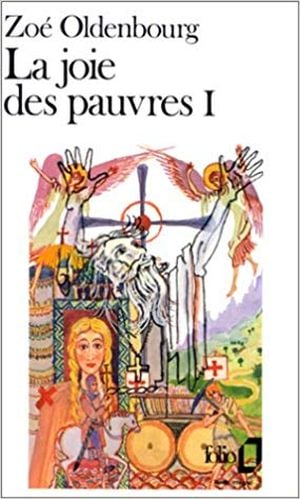 La Joie des pauvres, tome 1