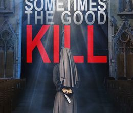 image-https://media.senscritique.com/media/000017968575/0/sometimes_the_good_kill.jpg