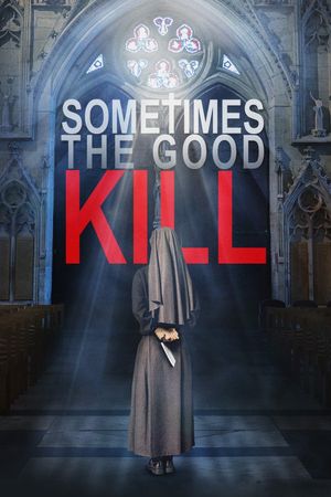 Sometimes the good kill