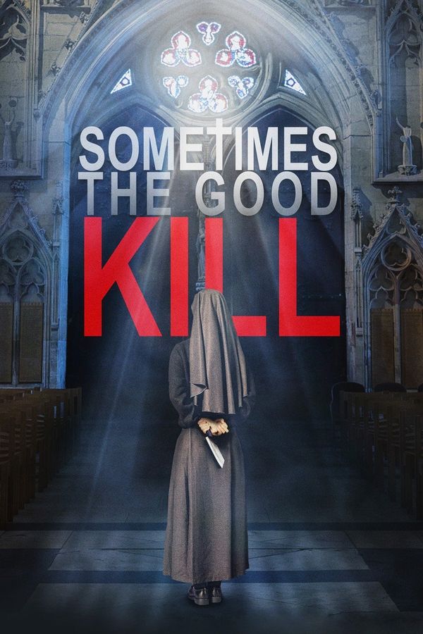 Sometimes the good kill