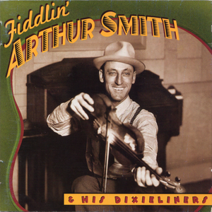 Fiddlin' Arthur Smith & His Dixieliners