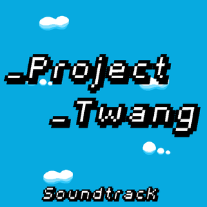 _Project _Twang Soundtrack (OST)