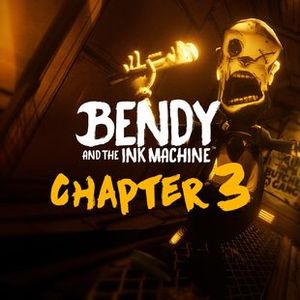 Bendy and the Ink Machine - Chapter Three: Rise and Fall