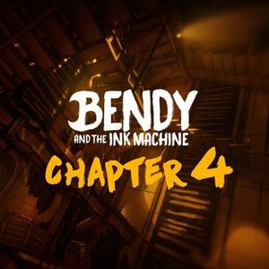 Bendy and the Ink Machine - Chapter Four: Colossal Wonders
