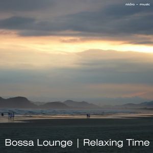 Bossa Lounge - Relaxing Time