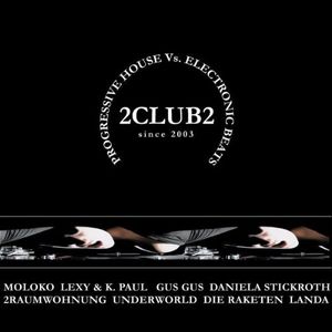 2CLUB2: Progressive House vs. Electronic Beats