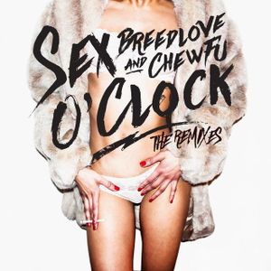 Sex O'clock (The Remixes)