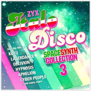ZYX Italo Disco: Spacesynth Collection 3
