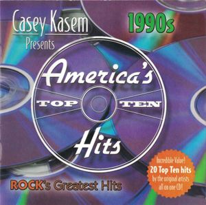 Casey Kasem Presents America's Top Ten Hits The 1990s - Rock's Greatest Hits