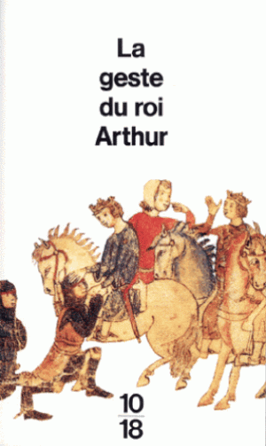 La geste du roi Arthur