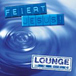 Pochette Feiert Jesus! Lounge Music