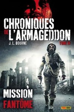 Chroniques de l'armageddon : tome IV Mission fantôme