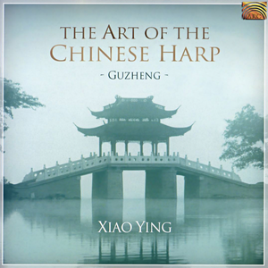 The Art of the Chinese Harp: Guzheng