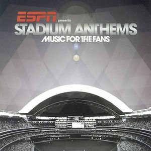 ESPN presents Stadium Anthems: Music for the Fans