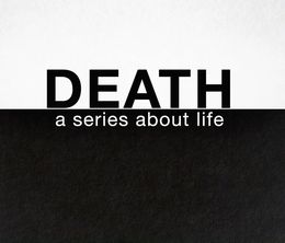 image-https://media.senscritique.com/media/000017977330/0/death_a_series_about_life.jpg