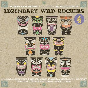 Keb Darge & Little Edith's Legendary Wild Rockers Vol. 4