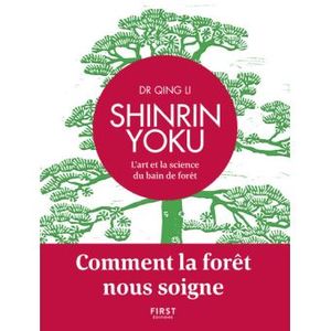 Shinrin Yoku - L'art et la science du bain de forêt - Comment la forêt nous soigne