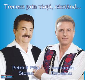 Trecem prin viață, cântând...