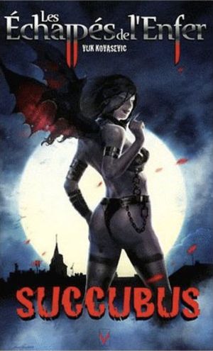 Les échappés de l'enfer,Succubus, T8