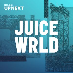 Up Next Session: Juice WRLD (Live)