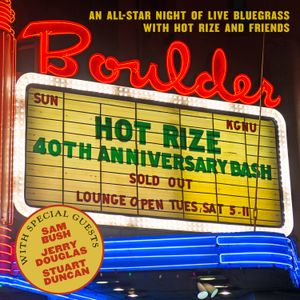 Hot Rize’s 40th Anniversary Bash (Live)