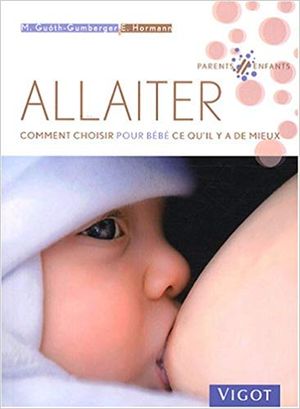Allaiter: comment choisir pour bébé ce qu'il y a de mieux