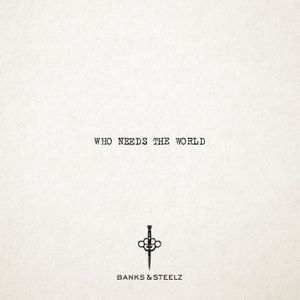 Who Needs the World (Single)
