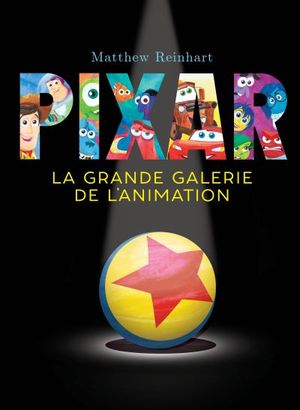 Pixar la grande galerie de l'animation
