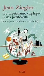 Couverture Le capitalisme expliqué à ma petite-fille (en espérant qu'elle en verra la fin) Couverture Le capitalisme expliqué à ma petite-fille (en espérant qu'elle en verra la fin)