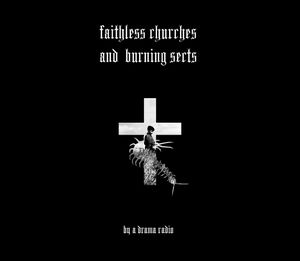 Faithless Churches And Burning Sects