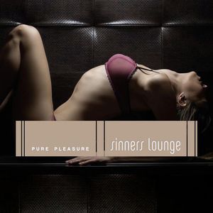 Sinners Lounge: Pure Pleasure