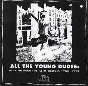 All the Young Dudes: The Link Records Anthology, 1985 - 1992