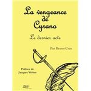 La vengeance de Cyrano Le dernier acte