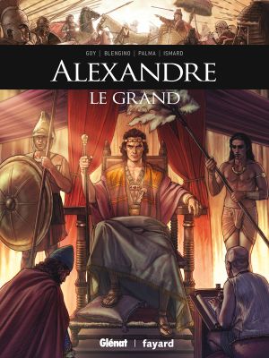 Alexandre le Grand - Ils ont fait l'Histoire, tome 27