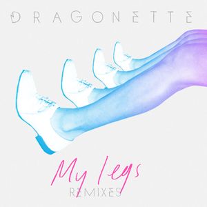 My Legs Remixes (Single)