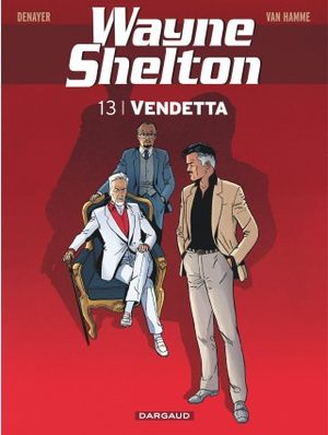 Vendetta - Wayne Shelton, tome 13