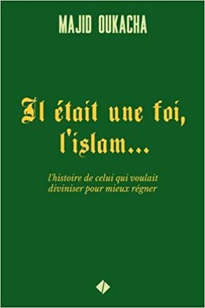 Il était une foi, l'islam...