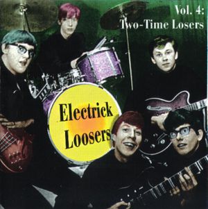 Electrick Loosers, Vol. 4: Two‐Time Losers