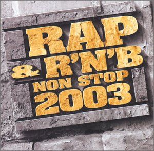 Rap & R'n'B Non Stop 2003