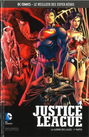 Justice League : La Guerre des Ligues (1ère partie) - DC Comics, Le Meilleur des Super-Héros, tome 78