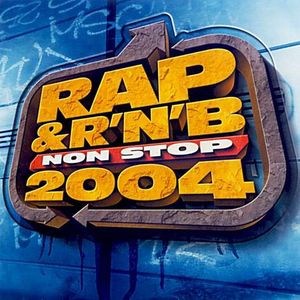 Rap & R'n'B Non Stop 2004